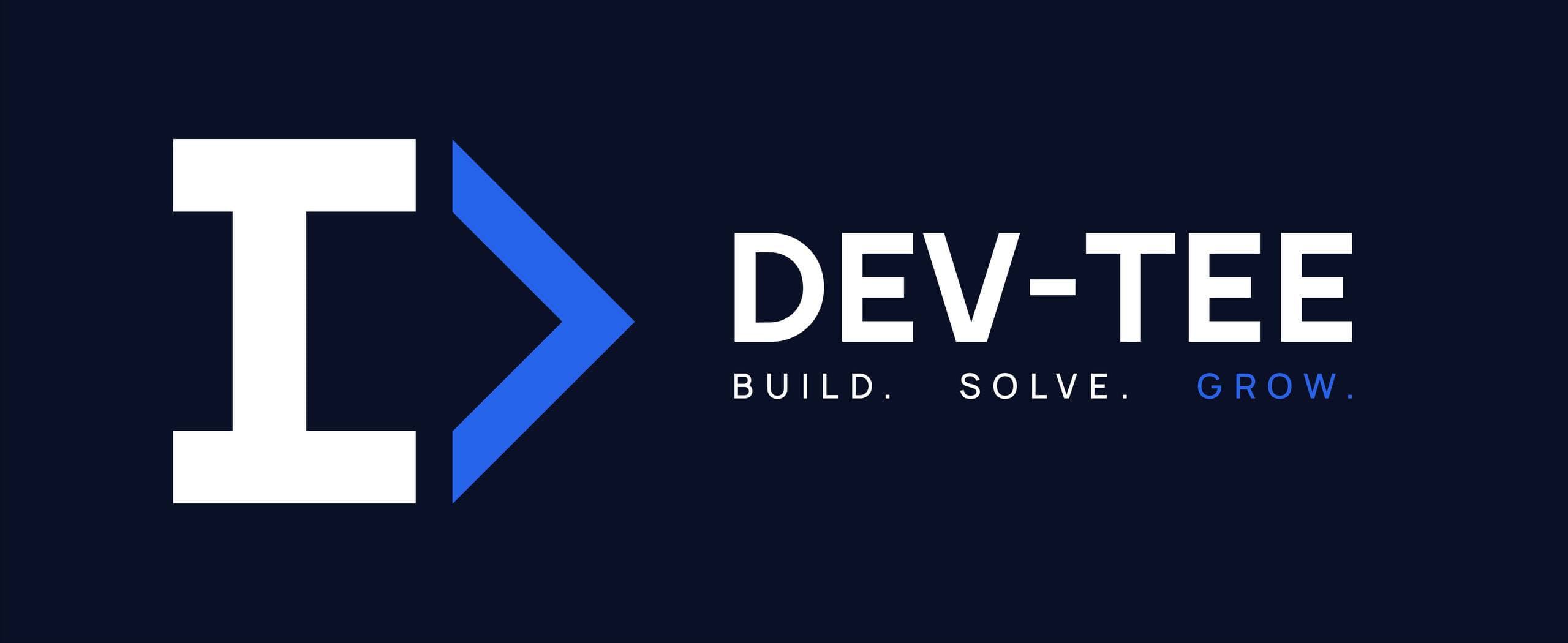 DEV-TEE - Build. Solve. Grow.